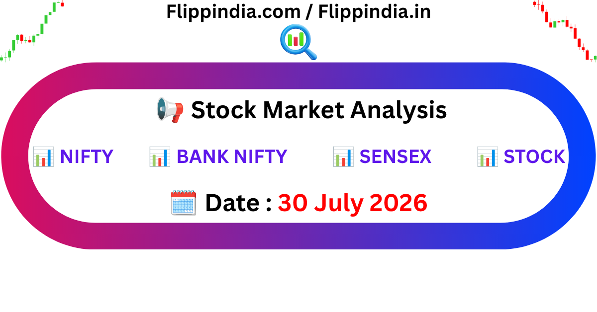 Nifty | Bank Nifty | Sensex | Prediction And Market Data Analysis 30 July 2026 | By Flipp India